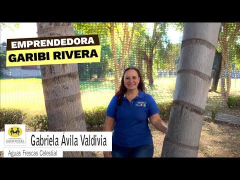 Testimonio de Éxito: Gabriela Ávila Valdivia  – Aguas Frescas Celestial
